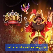 bettermods.net es seguro